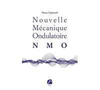 Nouvelle Mécanique Ondulatoire (Nmo)