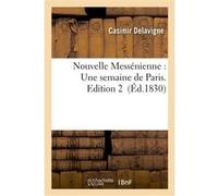 Nouvelle Messénienne : Une semaine de Paris Casimir Delavigne (Auteur)