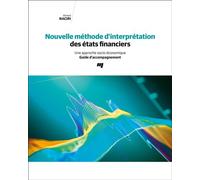 Nouvelle méthode d'interprétation des états financiers. Guide d'accompagnement Une approche socio-économique, Guide d'accompagnement - Ahmed Naciri - Presses Universite Du Quebec - broché - Etude