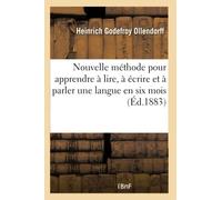 Nouvelle méthode pour apprendre à lire, à écrire et à parler une langue en six mois
