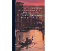 Nouvelle Méthode Pour Apprendre À Lire, À Écrire Et À Parler Une Langue En Six Mois, Appliquée À L'italien: Clef De La Méthode Ollendorff, Volume 2...