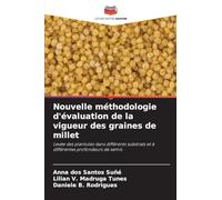 Nouvelle méthodologie d'évaluation de la vigueur des graines de millet