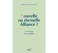 Nouvelle ou éternelle alliance ? Bernard Renaud (Auteur)