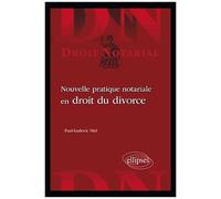 Nouvelle Pratique Notariale En Droit Du Divorce