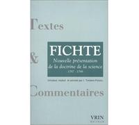 Nouvelle présentation de la doctrine de la science 1797-1798 - Johann Gottlieb Fichte - Vrin - broché - Livre