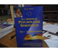 La Nouvelle Psychologie Spirituelle - Tome 1, Les Traits Du Caractère