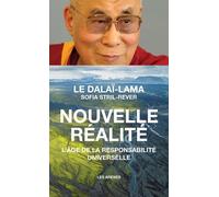 Nouvelle réalité - L'âge de la responsabilité universelle - Dalaï-Lama XIV - Les Arenes Eds - broché - Essai
