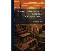 Nouvelle Relation De L'afrique Occidentale, 3