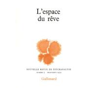 Nouvelle Revue de psychanalyse 5. L'espace du rêve