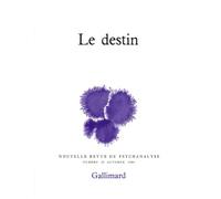 Nouvelle Revue de psychanalyse no 30 : Le Destin