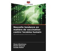 Nouvelle tendance en matière de vaccination contre l'eczéma humain: Dermatite atopique syndrome d'eczéma