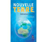 Nouvelle terre, bienvenue à bord ! - Silae D'Astrie - Le Lys Bleu - broché - Essai