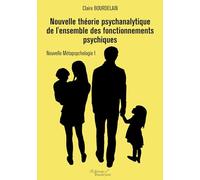 Nouvelle théorie psychanalytique de l'ensemble des fonctionnements psychiques