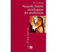 Nouvelle théorie sociologique des professions - Florent Champy - Puf - broché - Essai