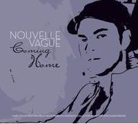 Nouvelle Vague - Coming Home By Nouvelle Vague (2007-05-14)
