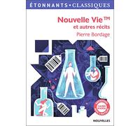 Nouvelle Vie™ et autres récits