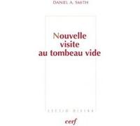 Nouvelle visite au tombeau vide Daniel Alan Smith (Auteur)