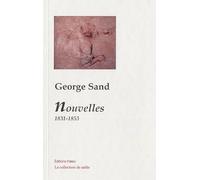 Nouvelles 1831-1853: La fille d'Albano ; Cora ; Le dieu inconnu ; Cléopâtre ; Carl ; Les fleurs de mai ; Coup d'oeil général sur Paris ; La fauvette ... ; Les mères de famille dans le beau monde