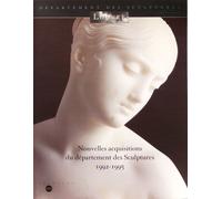 Nouvelles Acquisitions Du Département Des Sculptures, 1992-1995