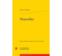 Nouvelles - Alfred de Musset - Classiques Garnier - broché - Nouvelles