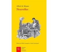 Nouvelles - Alfred de Musset - Classiques Garnier - broché - Nouvelles