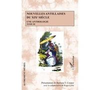 Nouvelles antillaises du XIXe siècle Barbara T. Cooper (Auteur), Roger Little (Auteur)