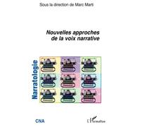 Nouvelles approches de la voix narrative