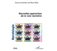 Nouvelles approches de la voix narrative