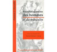 Nouvelles approches des hommes et du masculin - Daniel Welzer-Lang - Presses Universitaires Du Midi - broché - Livre