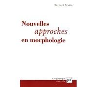 Nouvelles approches en morphologie - Bernard Fradin - Puf - broché - Essai