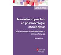 Nouvelles approches en pharmacologie oncologique Biomédicaments - Thérapies ciblées - Immunothérapies - Marc Adenot - Medecine Science Publications - broché - Scolaire / Universitaire
