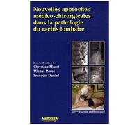 Nouvelles Approches Médico-Chirurgicales Dans La Pathologie Du Rachis Lombaire
