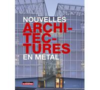 Nouvelles architectures en métal