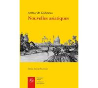 Nouvelles asiatiques - Joseph Arthur de Gobineau - Classiques Garnier - broché - Roman