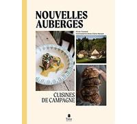 Nouvelles Auberges - Cuisine de campagne, les recettes d'une jeune génération de chef·fe·s qui travaillent les produits de leurs ... le respect des saisons et des circuits courts