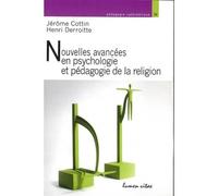 Nouvelles avancées en psychologie et pédagogie de la religion - Jérôme Cottin - Lumen Vitae Eds - broché - Essai