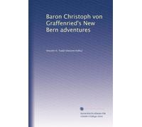 Nouvelles aventures du baron Christoph von Graffenried à Berne