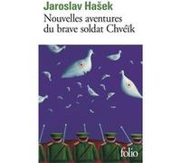 Nouvelles aventures du brave soldat Chvéïk Jaroslav Hasek (Auteur), Claudia Ancelot (Traduction)
