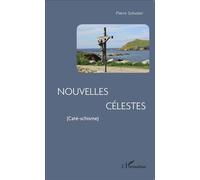 Nouvelles Célestes Caté-schisme - Pierre Schuster - L'harmattan - broché - Livre