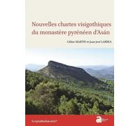 Nouvelles Chartes Visigothiques Du Monastère Pyrénéen D'asán