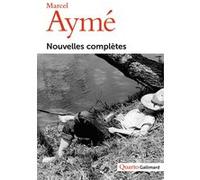Nouvelles complètes Marcel Aymé (Auteur), Nathalie Parain (Illustration), Madeleine Parry (Illustration), Nathan Altman (Illustration)
