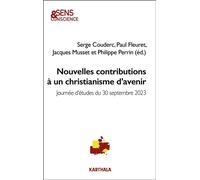 Nouvelles contributions à un chistianisme d'avenir Journée d'études du 30 septembre 2023 - Serge COUDERC, - Karthala - broché - Essai