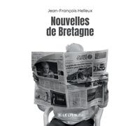 Nouvelles de Bretagne - Jean-François Helleux - Le Lys Bleu - broché - Nouvelles