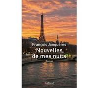 Nouvelles de mes nuits François Jonqueres (Auteur)