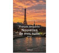 Nouvelles de mes nuits - François Jonqueres - Balland - broché - Nouvelles