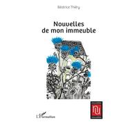 Beatrice Thiery – Nouvelles de mon immeuble – Broché – L'Harmattan