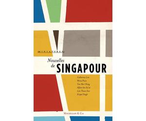 Nouvelles de Singapour - Lim Thean Soo - Magellan Et Cie - broché - Nouvelles