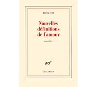Nouvelles définitions de l'amour - Brina Svit - Gallimard - broché - Roman