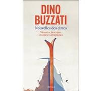 Nouvelles des cimes Dino Buzzati (Auteur), Delphine Gachet (Traduction)