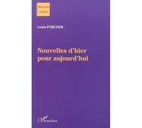 Nouvelles d'hier pour aujourd'hui - Louis Porcher - L'harmattan - broché - Nouvelles